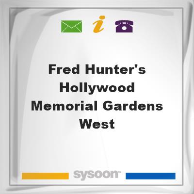 Fred Hunter's Hollywood Memorial Gardens WestFred Hunter's Hollywood Memorial Gardens West on Sysoon