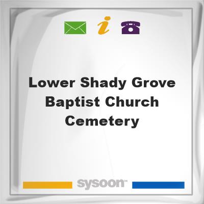 Lower Shady Grove Baptist Church Cemetery, Lower Shady Grove Baptist Church Cemetery