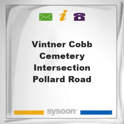 Vintner Cobb Cemetery, Intersection Pollard Road &, Vintner Cobb Cemetery, Intersection Pollard Road &