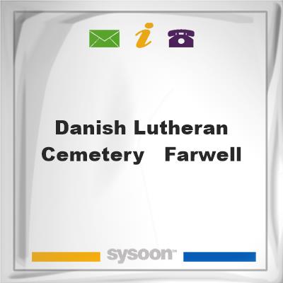 Danish Lutheran Cemetery - FarwellDanish Lutheran Cemetery - Farwell on Sysoon