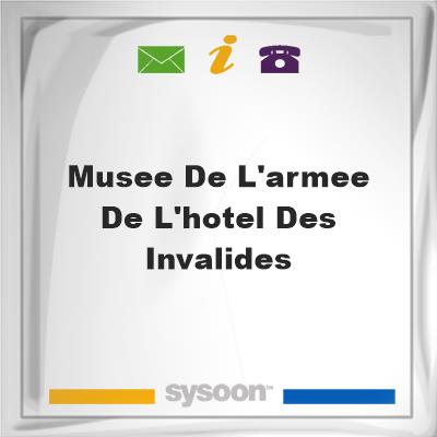 Musee de L'Armee de L'Hotel des InvalidesMusee de L'Armee de L'Hotel des Invalides on Sysoon