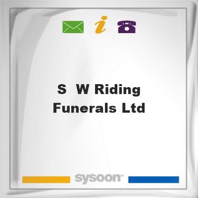 S & W Riding Funerals LtdS & W Riding Funerals Ltd on Sysoon