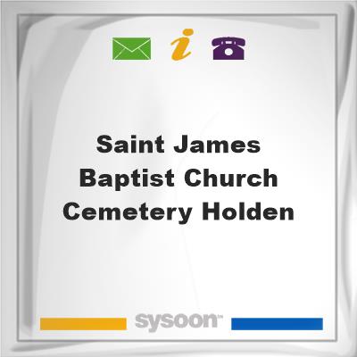 Saint James Baptist Church Cemetery, HoldenSaint James Baptist Church Cemetery, Holden on Sysoon