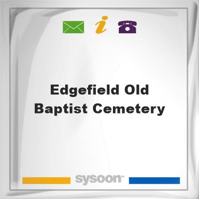 Edgefield Old Baptist Cemetery, Edgefield Old Baptist Cemetery