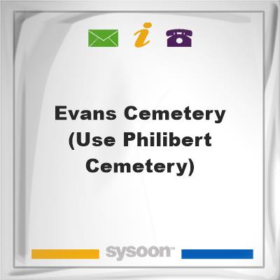 Evans Cemetery (use Philibert Cemetery), Evans Cemetery (use Philibert Cemetery)