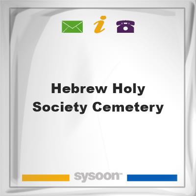 Hebrew Holy Society Cemetery, Hebrew Holy Society Cemetery