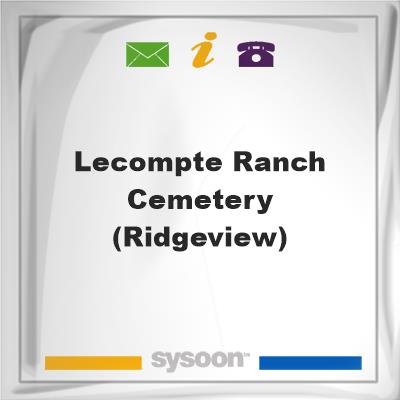 LeCompte Ranch Cemetery (Ridgeview), LeCompte Ranch Cemetery (Ridgeview)