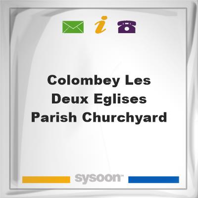 Colombey-les-Deux-Eglises Parish ChurchyardColombey-les-Deux-Eglises Parish Churchyard on Sysoon