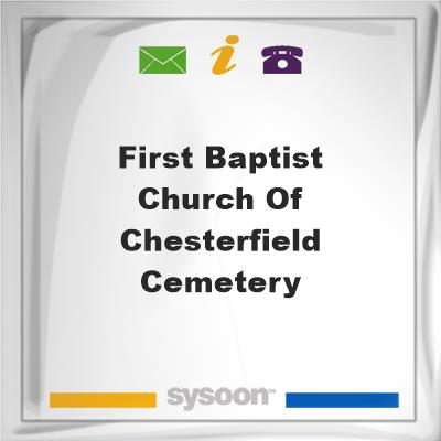 First Baptist Church of Chesterfield CemeteryFirst Baptist Church of Chesterfield Cemetery on Sysoon