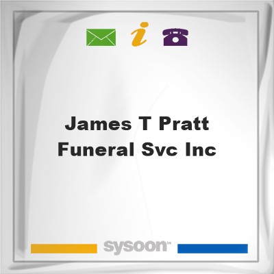 James T Pratt Funeral Svc IncJames T Pratt Funeral Svc Inc on Sysoon