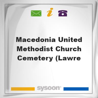Macedonia United Methodist Church Cemetery (LawreMacedonia United Methodist Church Cemetery (Lawre on Sysoon
