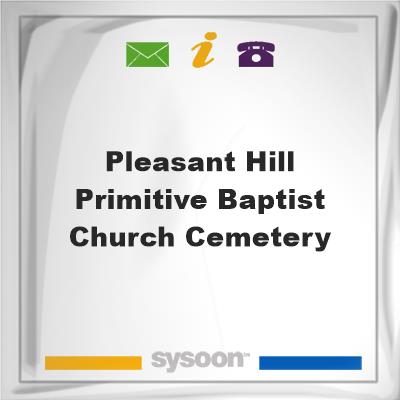 Pleasant Hill Primitive Baptist Church CemeteryPleasant Hill Primitive Baptist Church Cemetery on Sysoon