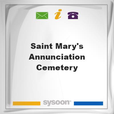 Saint Mary's Annunciation CemeterySaint Mary's Annunciation Cemetery on Sysoon