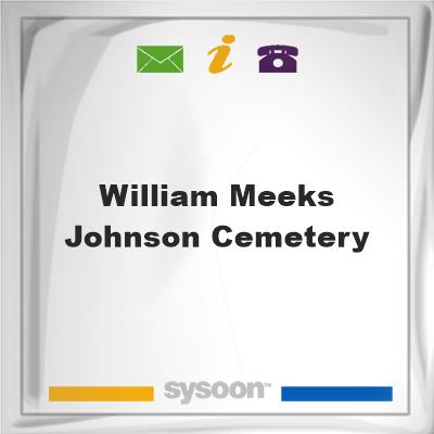 William Meeks Johnson CemeteryWilliam Meeks Johnson Cemetery on Sysoon