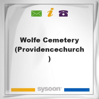 Wolfe Cemetery (ProvidenceChurch)Wolfe Cemetery (ProvidenceChurch) on Sysoon