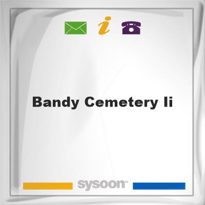 Bandy Cemetery II, Bandy Cemetery II