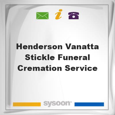 Henderson-VanAtta-Stickle Funeral & Cremation Service, Henderson-VanAtta-Stickle Funeral & Cremation Service