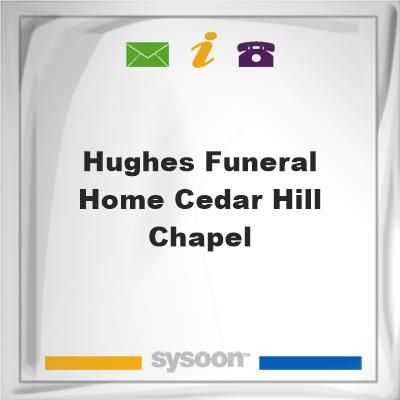 Hughes Funeral Home-Cedar Hill Chapel, Hughes Funeral Home-Cedar Hill Chapel