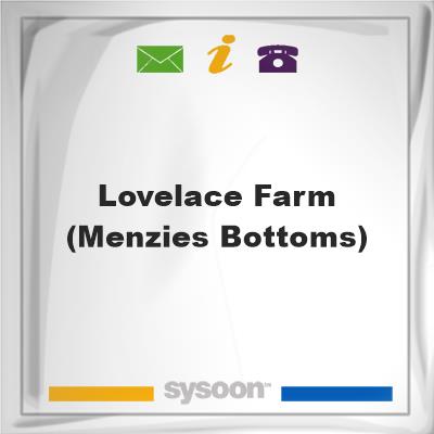 Lovelace Farm (Menzies Bottoms), Lovelace Farm (Menzies Bottoms)