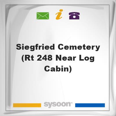 Siegfried Cemetery (Rt 248 near log cabin), Siegfried Cemetery (Rt 248 near log cabin)
