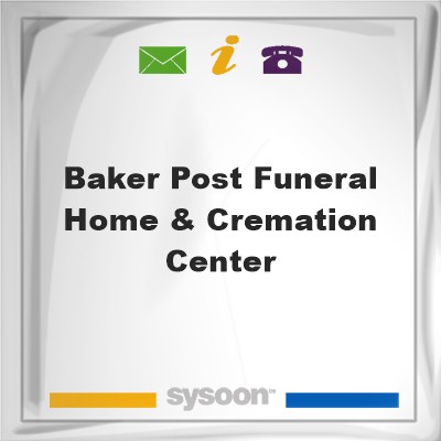 Baker-Post Funeral Home & Cremation Center, Baker-Post Funeral Home & Cremation Center