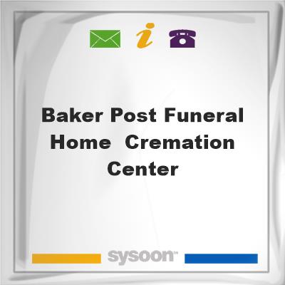 Baker-Post Funeral Home & Cremation CenterBaker-Post Funeral Home & Cremation Center on Sysoon