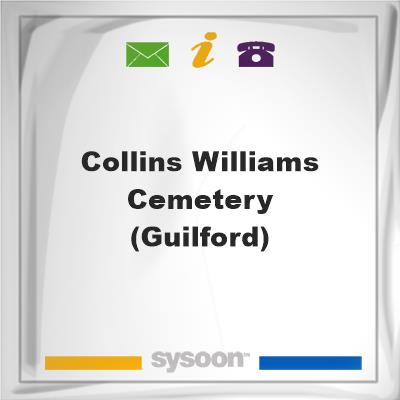 Collins-Williams Cemetery (Guilford)Collins-Williams Cemetery (Guilford) on Sysoon