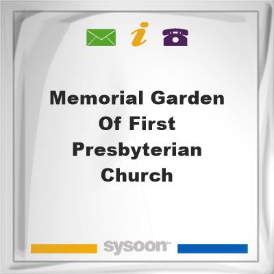 Memorial Garden of First Presbyterian ChurchMemorial Garden of First Presbyterian Church on Sysoon