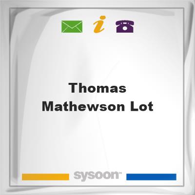 Thomas Mathewson LotThomas Mathewson Lot on Sysoon