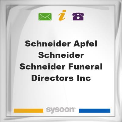 Schneider Apfel Schneider & Schneider Funeral Directors, Inc, Schneider Apfel Schneider & Schneider Funeral Directors, Inc