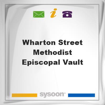 Wharton Street Methodist Episcopal Vault, Wharton Street Methodist Episcopal Vault