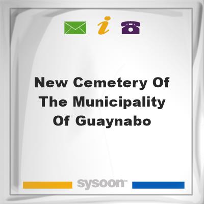 New Cemetery of the Municipality of GuaynaboNew Cemetery of the Municipality of Guaynabo on Sysoon