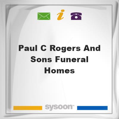 Paul C Rogers and Sons Funeral HomesPaul C Rogers and Sons Funeral Homes on Sysoon