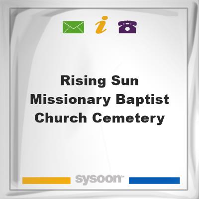Rising Sun Missionary Baptist Church CemeteryRising Sun Missionary Baptist Church Cemetery on Sysoon