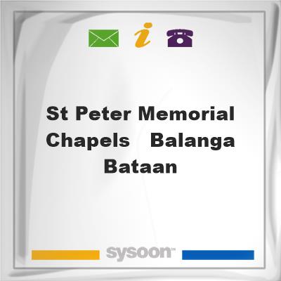 St. Peter Memorial Chapels - Balanga, BataanSt. Peter Memorial Chapels - Balanga, Bataan on Sysoon