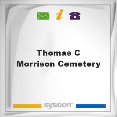 Thomas C. Morrison CemeteryThomas C. Morrison Cemetery on Sysoon