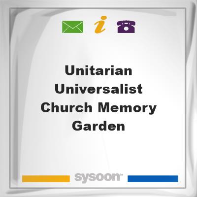 Unitarian Universalist Church Memory GardenUnitarian Universalist Church Memory Garden on Sysoon