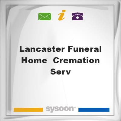 Lancaster Funeral Home & Cremation Serv., Lancaster Funeral Home & Cremation Serv.