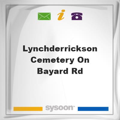 Lynch/Derrickson Cemetery on Bayard Rd, Lynch/Derrickson Cemetery on Bayard Rd