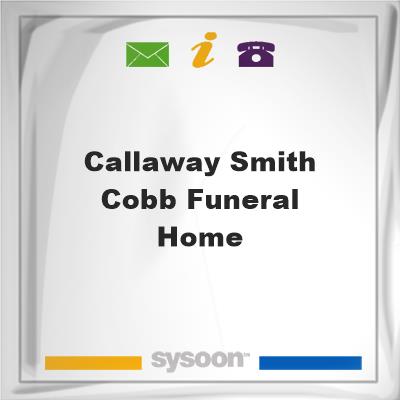 Callaway-Smith-Cobb Funeral HomeCallaway-Smith-Cobb Funeral Home on Sysoon