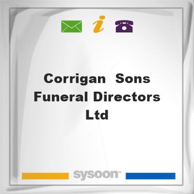 Corrigan & Sons Funeral Directors Ltd.Corrigan & Sons Funeral Directors Ltd. on Sysoon