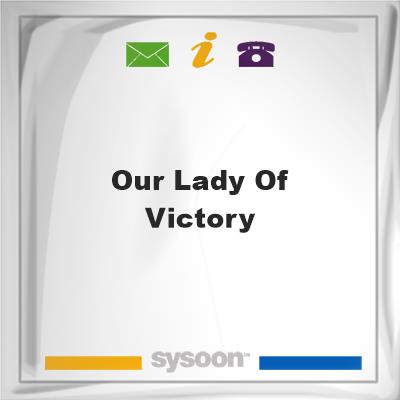 Our Lady of VictoryOur Lady of Victory on Sysoon