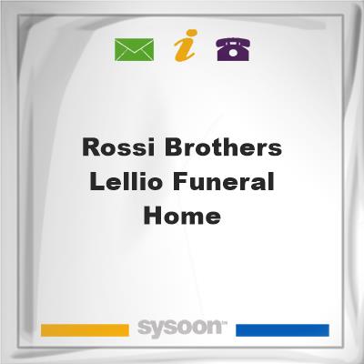 Rossi Brothers & Lellio Funeral HomeRossi Brothers & Lellio Funeral Home on Sysoon