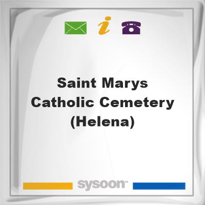 Saint Marys Catholic Cemetery (Helena)Saint Marys Catholic Cemetery (Helena) on Sysoon