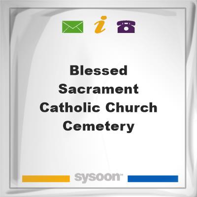 Blessed Sacrament Catholic Church Cemetery, Blessed Sacrament Catholic Church Cemetery