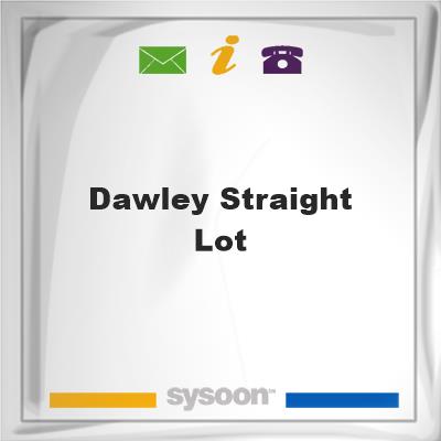 Dawley-Straight Lot, Dawley-Straight Lot