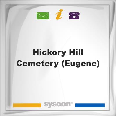 Hickory Hill Cemetery (Eugene), Hickory Hill Cemetery (Eugene)