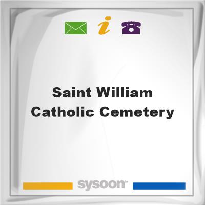 Saint William Catholic Cemetery, Saint William Catholic Cemetery