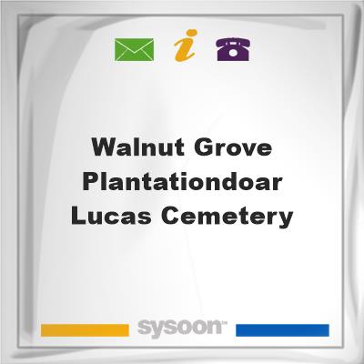 Walnut Grove Plantation/Doar-Lucas Cemetery, Walnut Grove Plantation/Doar-Lucas Cemetery