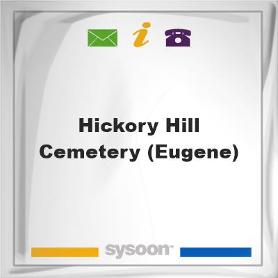 Hickory Hill Cemetery (Eugene)Hickory Hill Cemetery (Eugene) on Sysoon